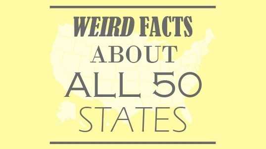 weird-facts-about-all-50-states