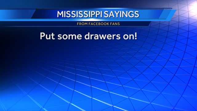 Mississippi sayings that make us unique