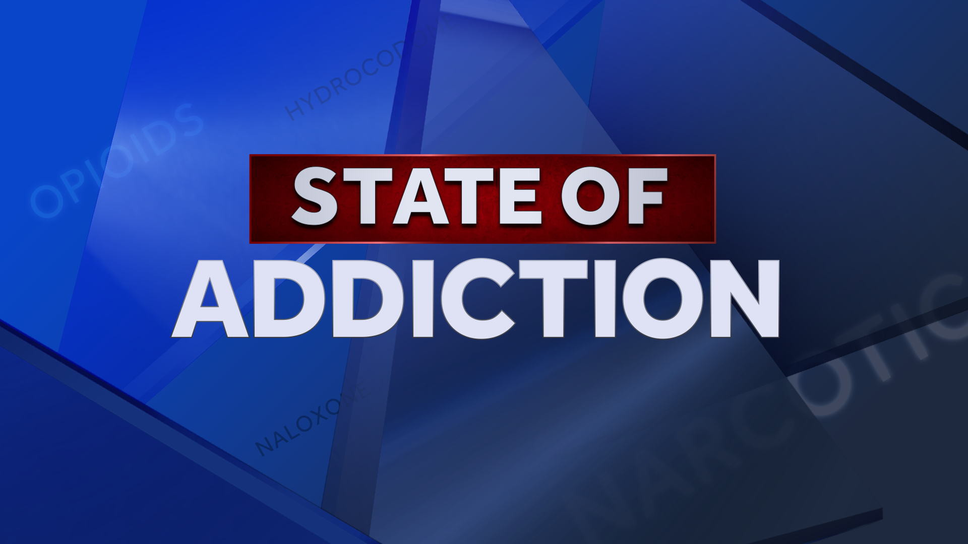​KCRA 3 to air in-depth news special: 'State of Addiction: California's opioid crisis"