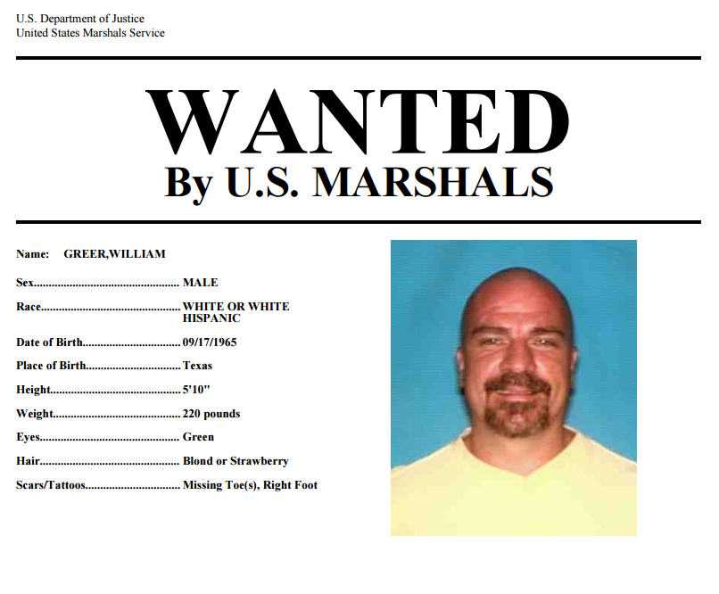 <p>Greer is on the U.S. Most Wanted list.</p>