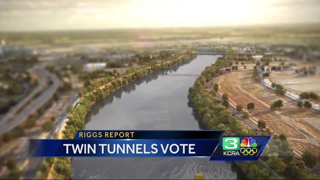 Riggs Report: Key vote on California’s ‘Twin Tunnels’ coming up