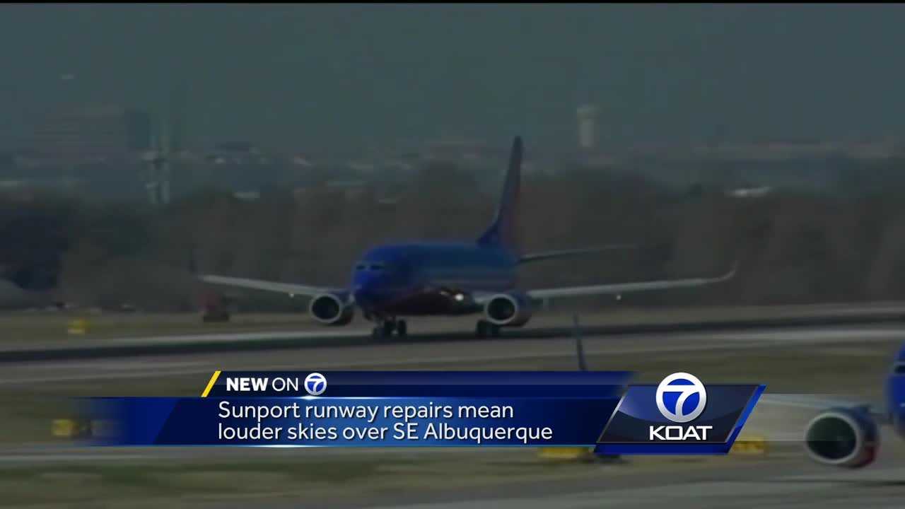 Southeast Albuquerque facing noisy flights due to Sunport repairs