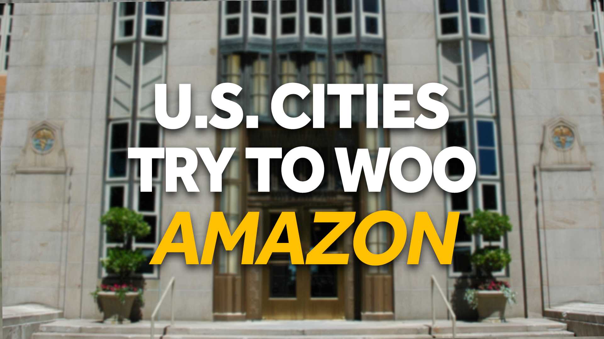 U.S. Cities try to woo Amazon in HQ bid
